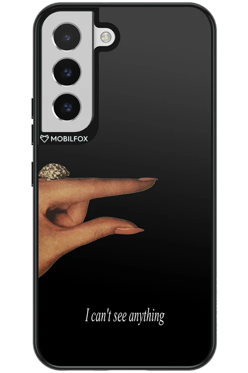 I can't see anything 2.0 - Samsung Galaxy S22