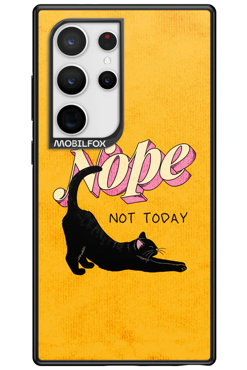 Nope, Not Today 2.0 - Samsung Galaxy S24 Ultra