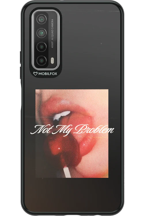 Not My Problem II 2.0 - Huawei P Smart 2021