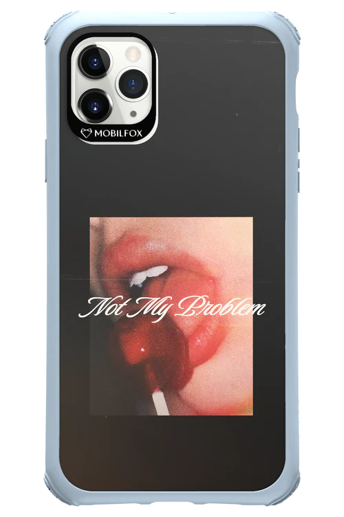 Not My Problem II 2.0 - Apple iPhone 11 Pro Max - Image 20