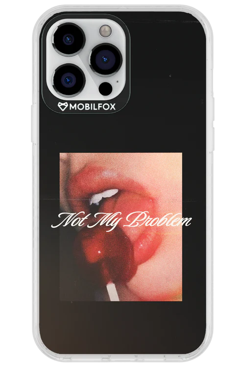 Not My Problem II 2.0 - Apple iPhone 13 Pro Max - Image 15