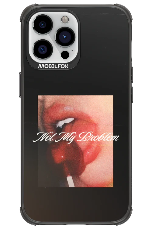 Not My Problem II 2.0 - Apple iPhone 13 Pro Max - Image 21