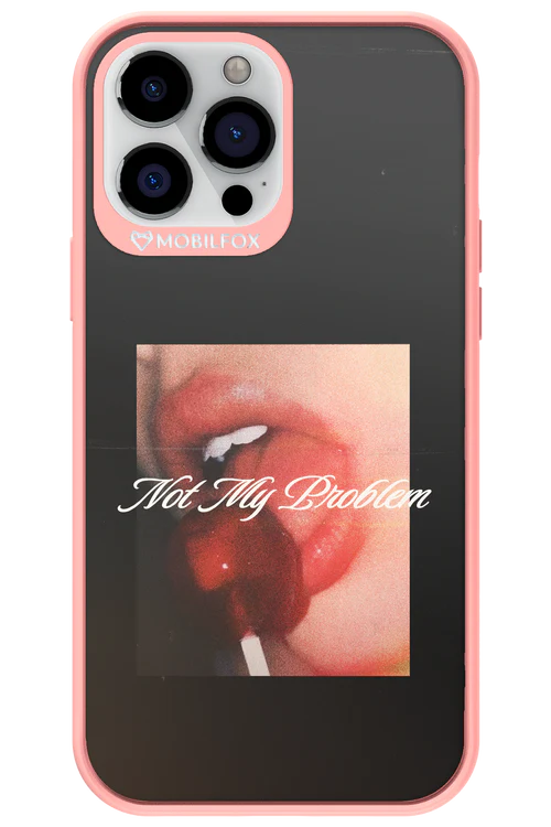 Not My Problem II 2.0 - Apple iPhone 13 Pro Max - Image 5