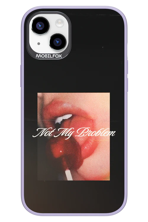 Not My Problem II 2.0 - Apple iPhone 14 Plus - Image 3