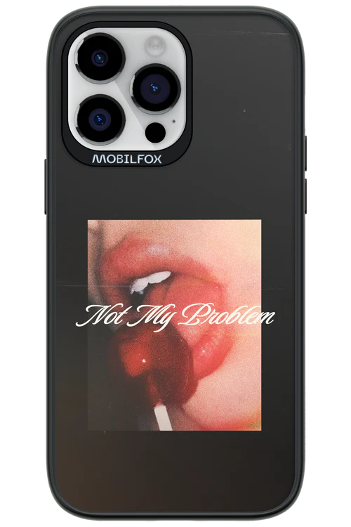 Not My Problem II 2.0 - Apple iPhone 14 Pro Max - Image 10