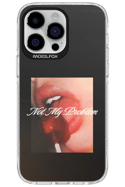 Not My Problem II 2.0 - Apple iPhone 14 Pro Max - Image 6