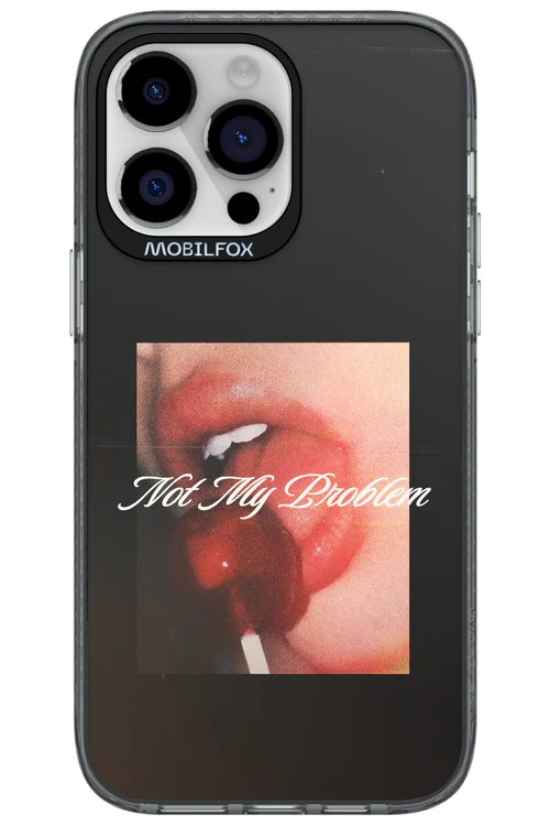Not My Problem II 2.0 - Apple iPhone 14 Pro Max - Image 7