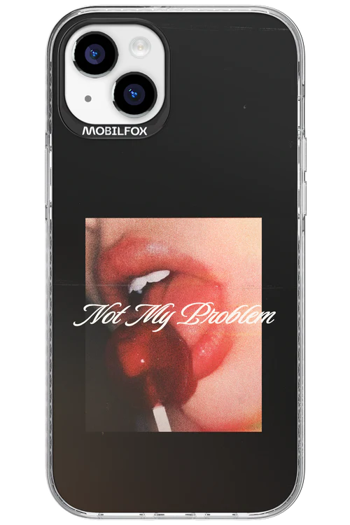 Not My Problem II 2.0 - Apple iPhone 15 Plus - Image 5