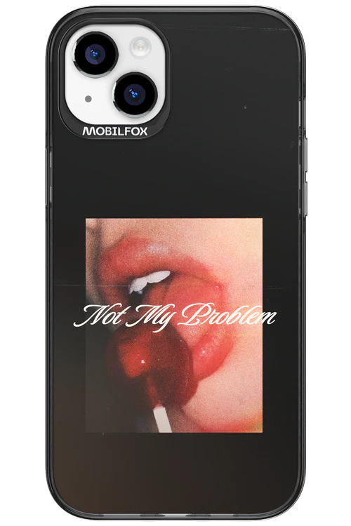 Not My Problem II 2.0 - Apple iPhone 15 Plus - Image 6