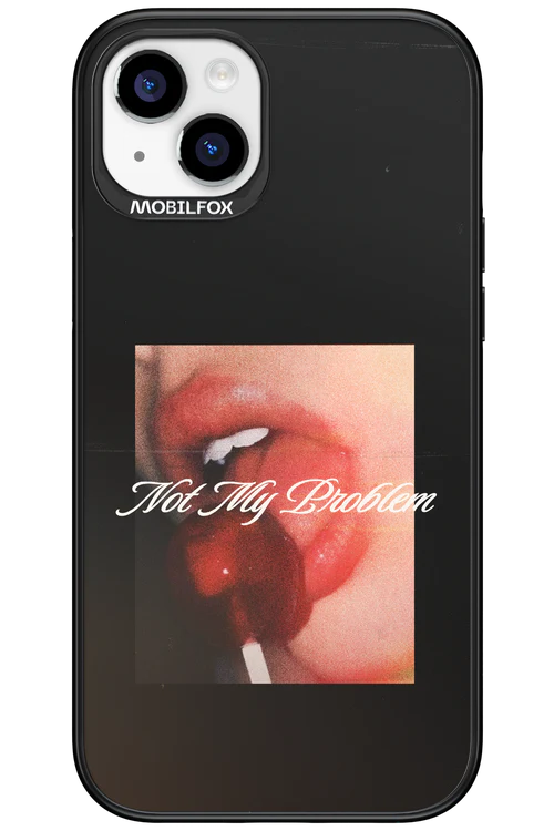 Not My Problem II 2.0 - Apple iPhone 15 Plus - Image 9