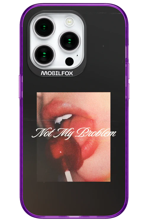 Not My Problem II 2.0 - Apple iPhone 15 Pro - Image 8