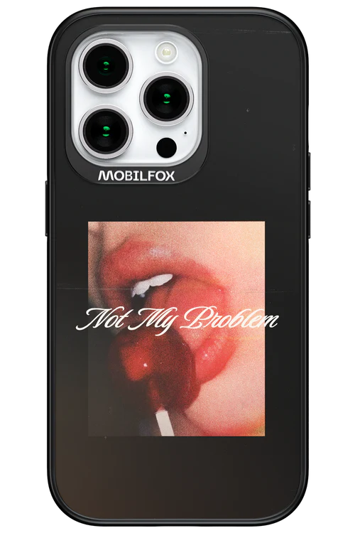 Not My Problem II 2.0 - Apple iPhone 15 Pro - Image 9