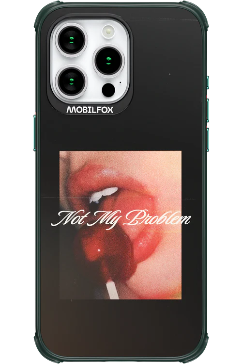 Not My Problem II 2.0 - Apple iPhone 15 Pro Max - Image 18