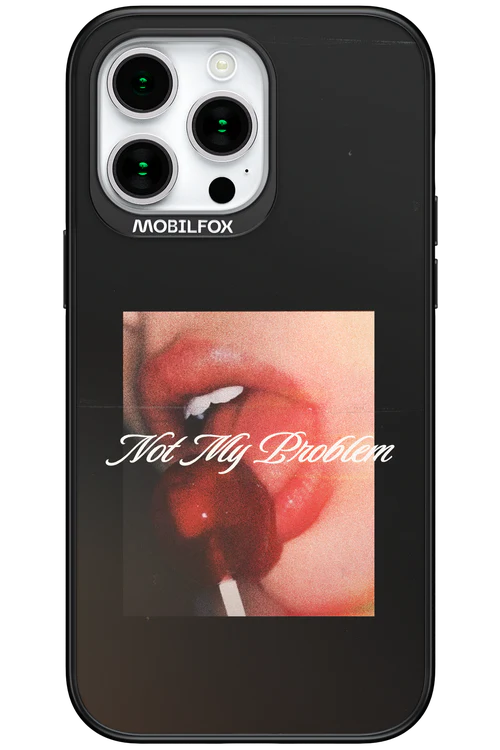 Not My Problem II 2.0 - Apple iPhone 15 Pro Max - Image 9