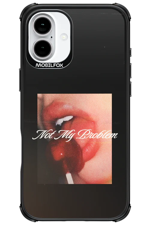 Not My Problem II 2.0 - Apple iPhone 16 Plus - Image 11