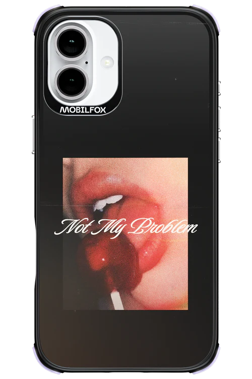 Not My Problem II 2.0 - Apple iPhone 16 Plus - Image 14