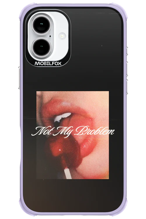 Not My Problem II 2.0 - Apple iPhone 16 Plus - Image 17
