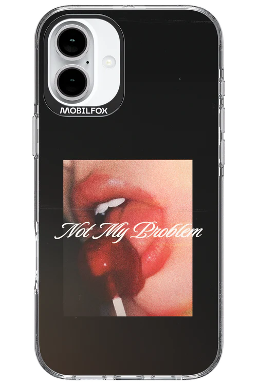 Not My Problem II 2.0 - Apple iPhone 16 Plus - Image 5