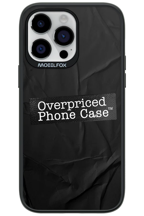 Overpriced Phone Case 2.0 - Apple iPhone 14 Pro Max