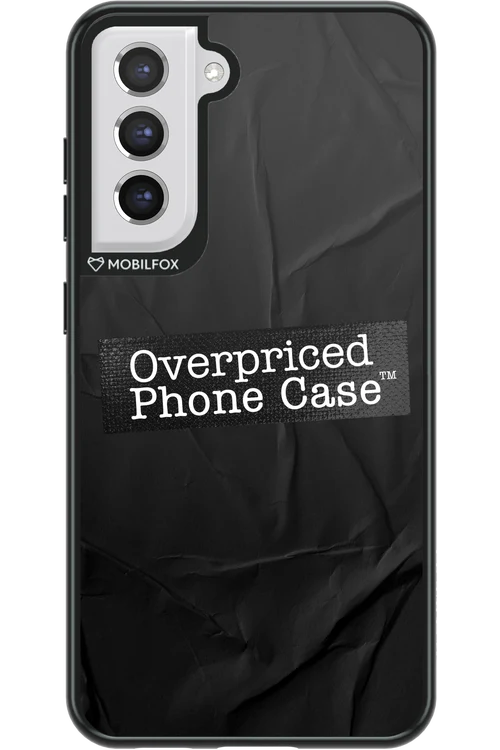 Overpriced Phone Case 2.0 - Samsung Galaxy S21 FE