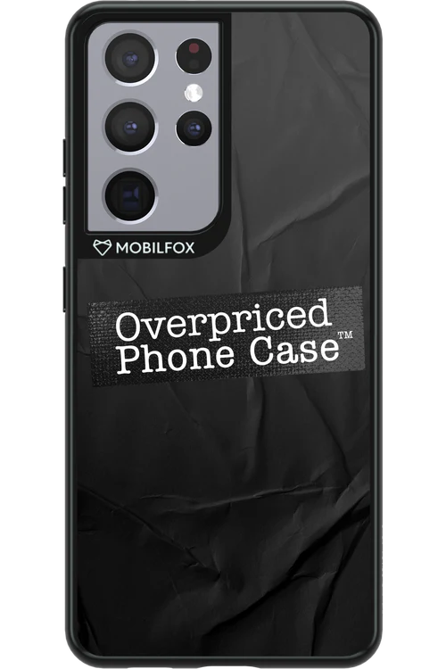 Overpriced Phone Case 2.0 - Samsung Galaxy S21 Ultra