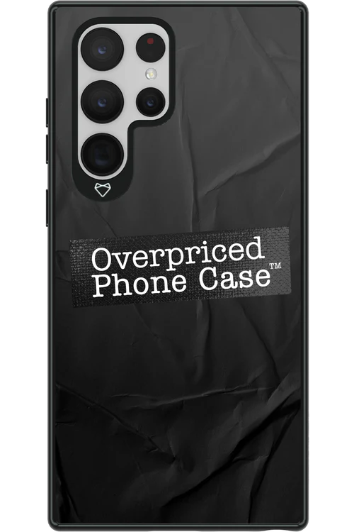 Overpriced Phone Case 2.0 - Samsung Galaxy S22 Ultra