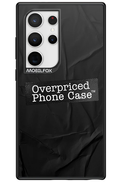 Overpriced Phone Case 2.0 - Samsung Galaxy S24 Ultra